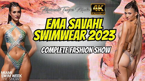 Ema Savahl Swimwear / Miami Swim Week the Shows /4K