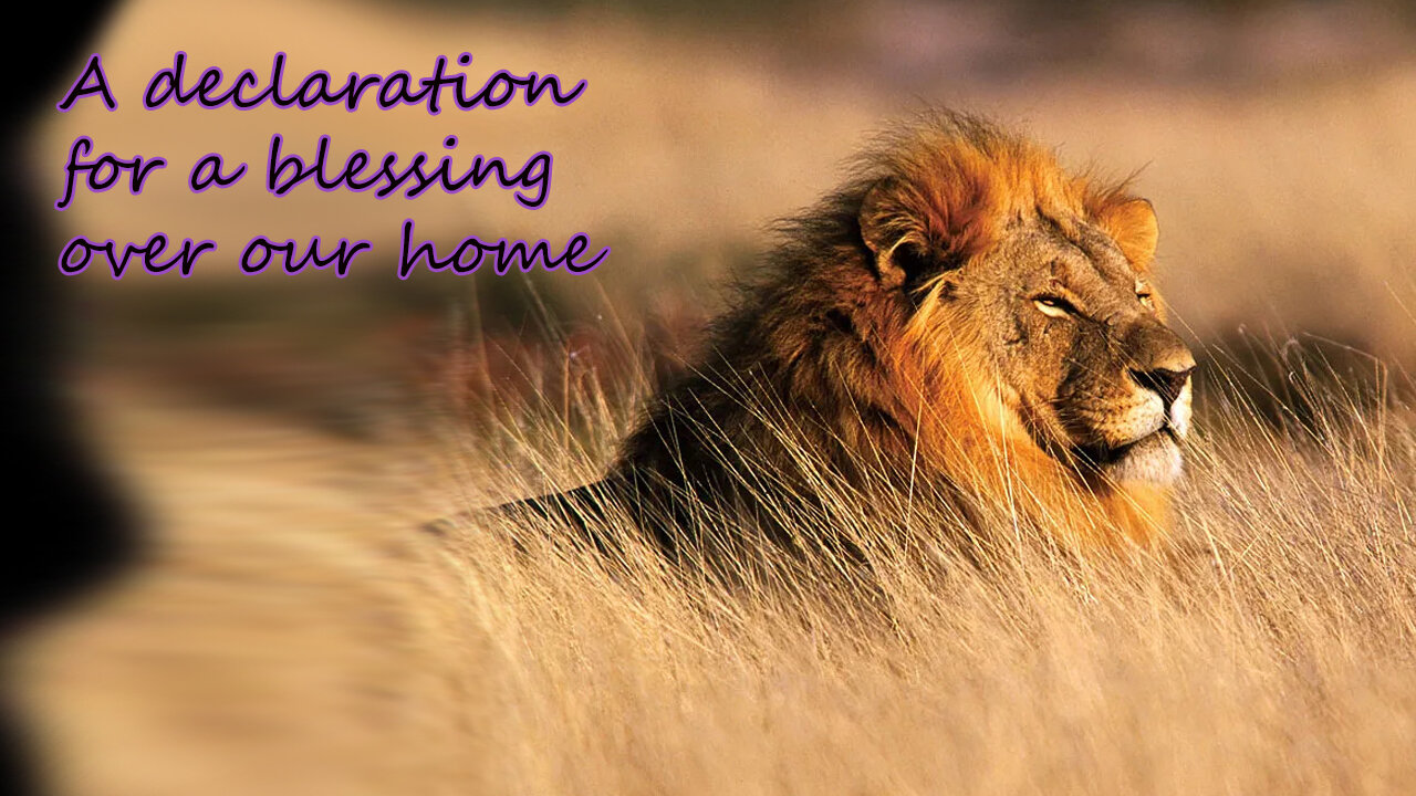 A declaration for a blessing over our home