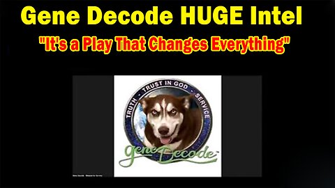 Gene Decode HUGE Intel 05.04.25: "It's a Play That Changes Everything"