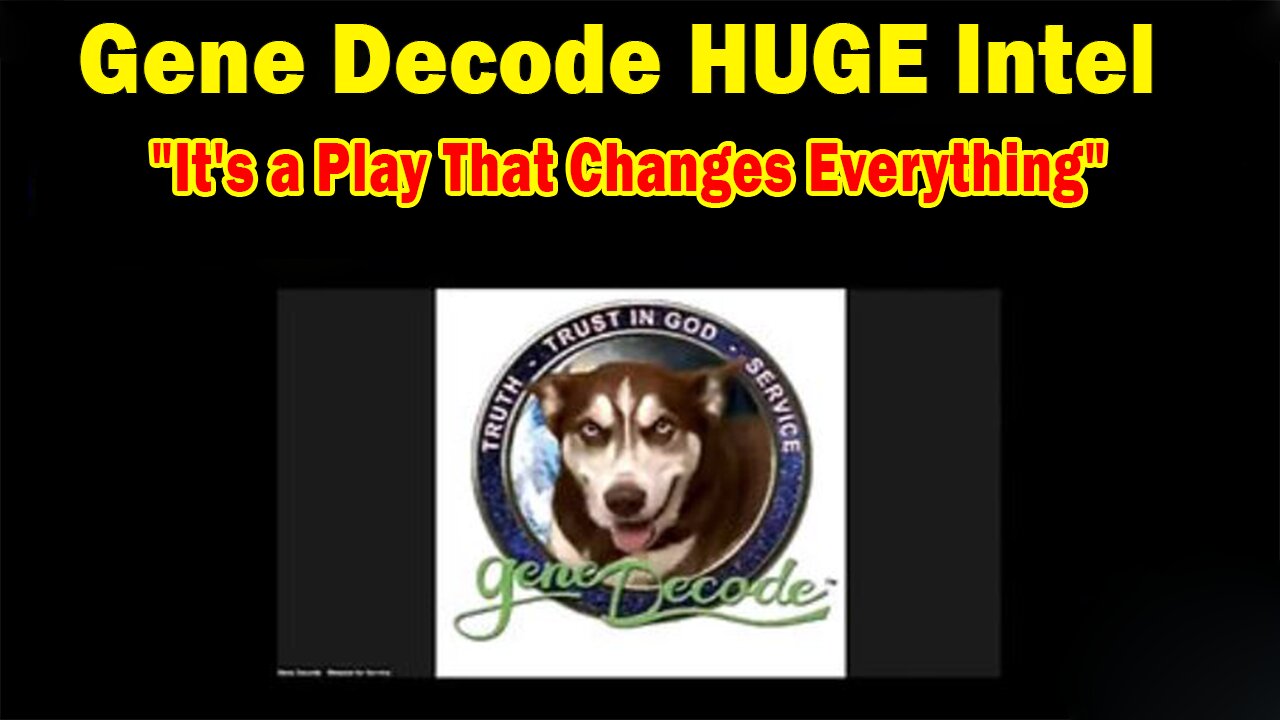Gene Decode HUGE Intel 05.04.25: "It's a Play That Changes Everything"