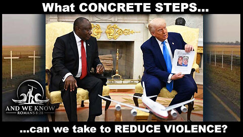 5.22.25: White House/South AFRICA visit complete, Reduce VIOLENCE, Rubio on FIRE, Pray!