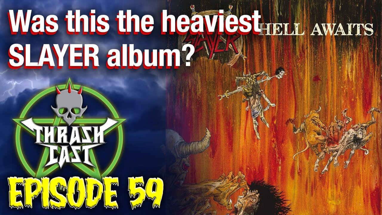 Thrashcast Episode 59: Slayer's Hell Awaits album