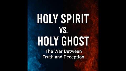 Holy Spirit vs. Holy Ghost