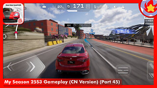 My Season 25S3 Gameplay (CN Version) (Part 45) | Racing Master
