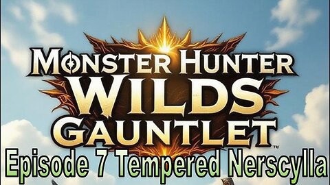 Blades and Beasts | Episode 7 | Tempered Nerscylla