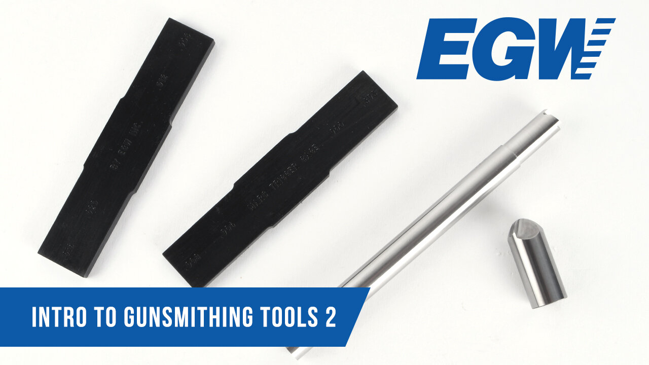 Intro to EGW Gunsmithing Tools Part 2