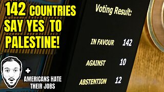 LIVE: 142 Countries Vote For State of Palestine / More Americans In Jobs They Hate / & More
