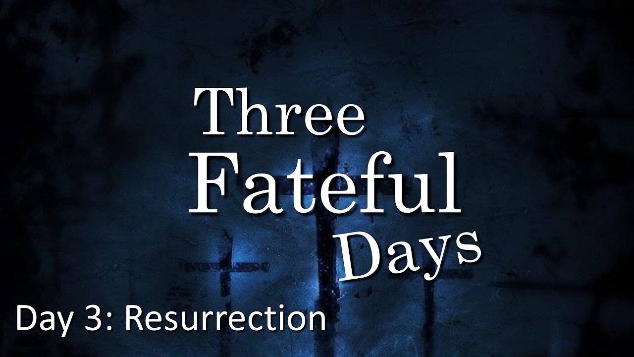 Freedom River Church - Three Fateful Days: Day 3 - Resurrection