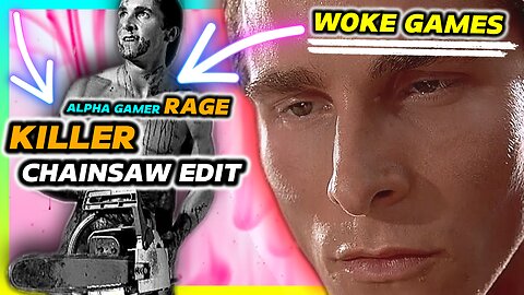 American Psycho CHAINSAW EDIT - Patrick is Tired of Woke Games!