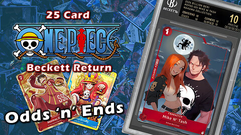 25 Card Beckett Grading Return - Odds N Ends | Showcase & Analysis | One Piece TCG