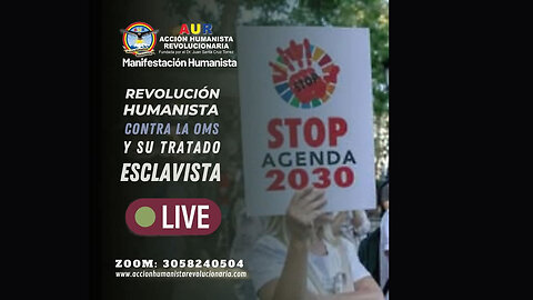 13-05-2025 REVOLUCIÓN HUMANISTA CONTRA LA OMS Y SU TRATADO ESCLAVISTA #libertadsinvakunas
