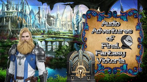 Audio Adventures of Final Fantasy Victoria