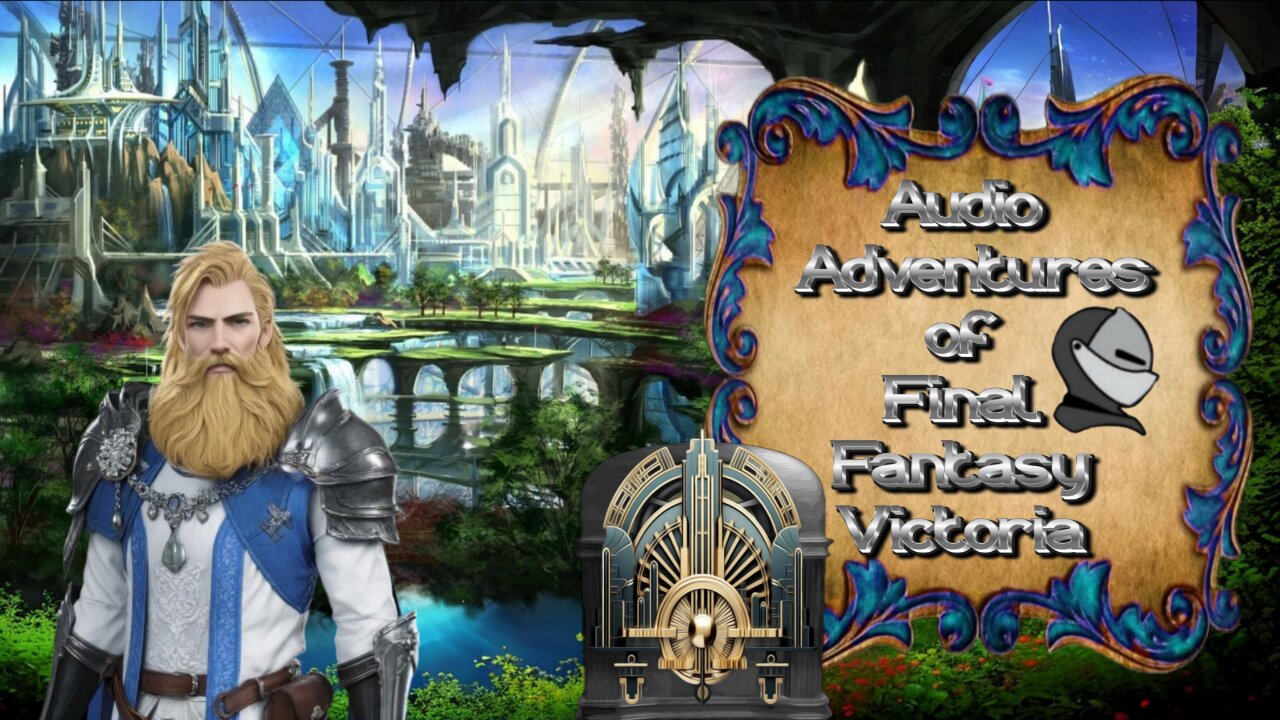 Audio Adventures of Final Fantasy Victoria