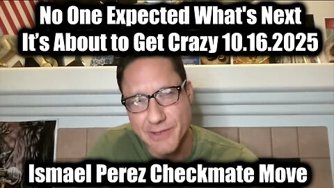 Ismael.Perez: What's NEXT? 10.16.25
