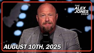 The Alex Jones Show SUNDAY FULL SHOW 8/10/25