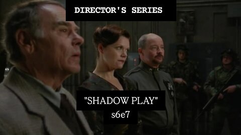 SG-1 Directors Series "Shadow Play" s6e7 | STARGATE BONUS