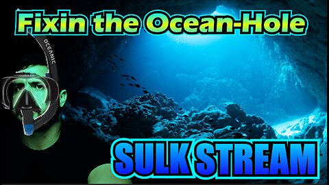 Sulk Stream #412 Deep Water Horizon
