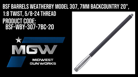 BSF Barrels Weatherby Model 307, 7mm Backcountry 20", 1:8 Twist, 5/8-24 Thread - BSF-WBY-307-7BC-20