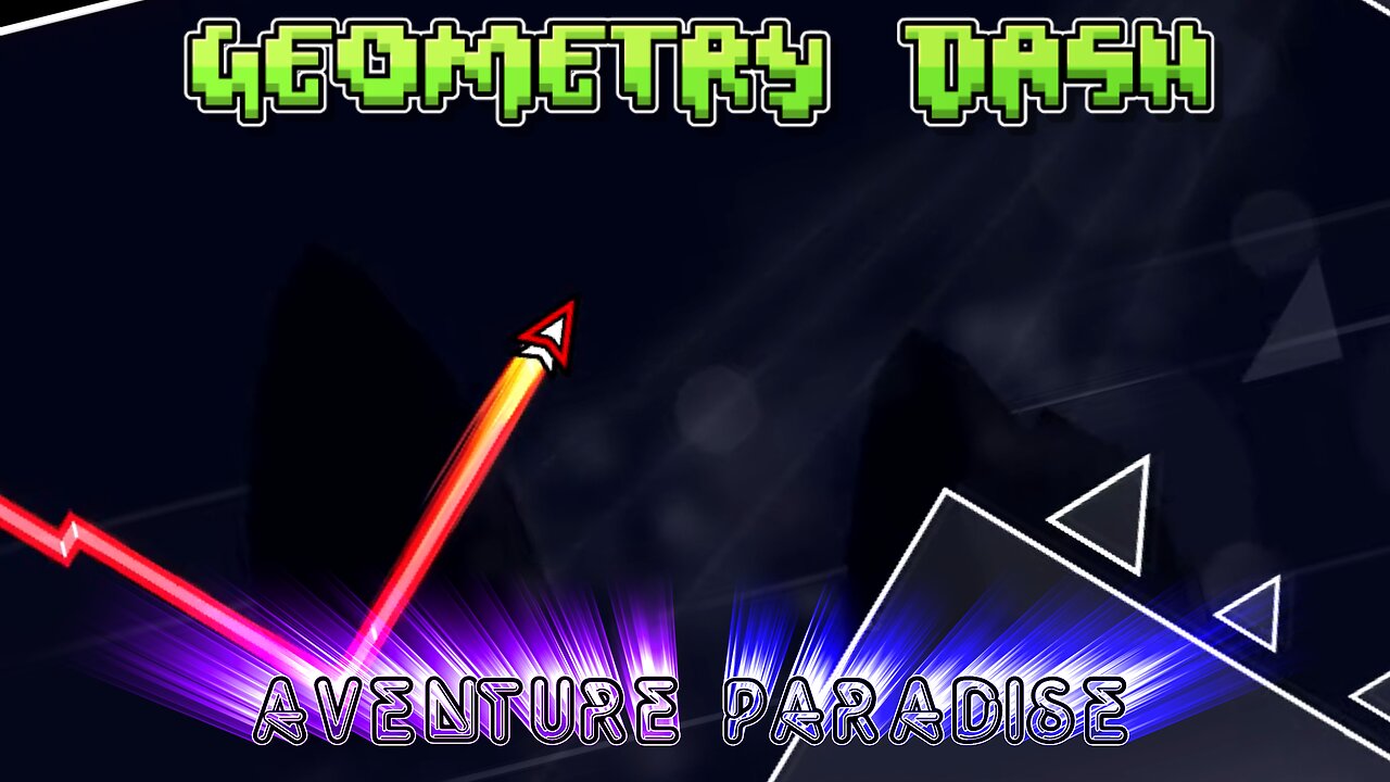 Geometry Dash: Aventure Paradise by ALEXMGOFFICIAL