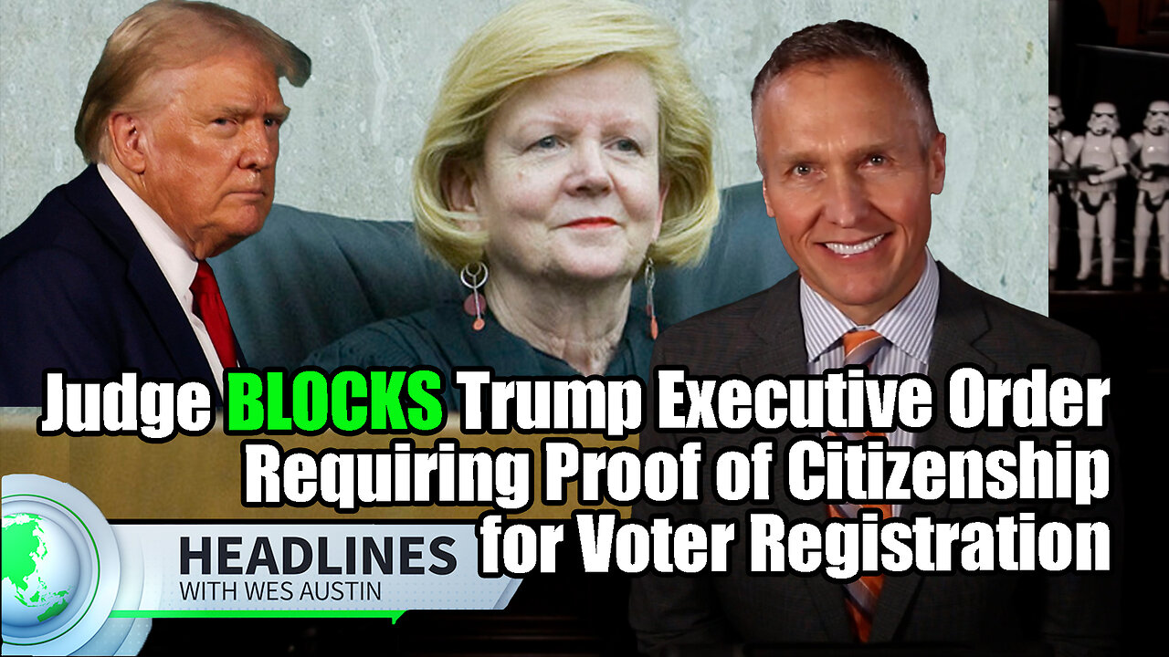 Judge Blocks Trump Executive Order Requiring Proof of Citizenship for Voter Registration