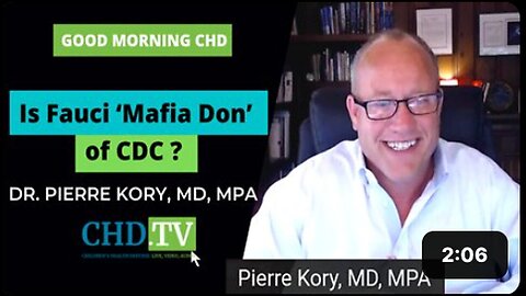 "Dr. Pierre Kory Likens Anthony Fauci to a Mafia Don on CHD.TV"