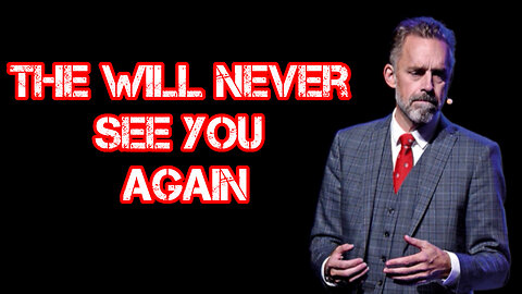 They will NEVER see you AGAIN