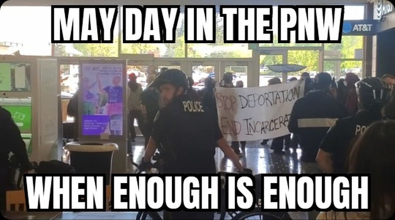 May Day in the Pacific Northwest: When Enough Is Enough