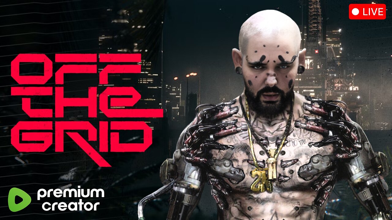 Off The Grid Premium Stream! RUMBLE PREMIUM CONTENT CREATOR