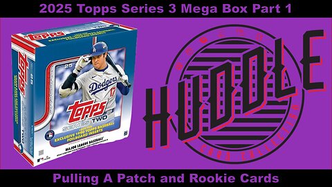 Pulling A Patch and Rookie Cards Out Of A 2025 Topps Series 2 Mega Box