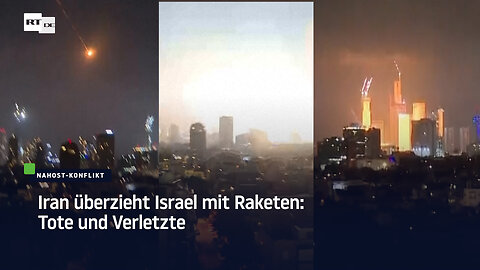 Iran überzieht Israel mit Raketen: Tote und Verletzte