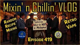 MnC VLOG 419 Tobacco War Dogma