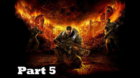 Gears of War | Playthrough Part 5 | No Commentary Gameplay