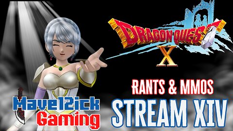 | RANTS & MMOS!| Dragon Quest X | Pop Culture & Politics |