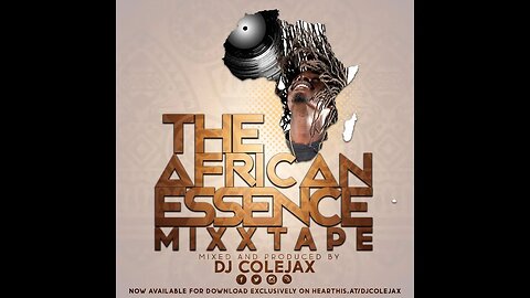 DJ COLEJAX - #TBT AFRICAN ESSENCE MIXXTAPE