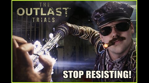 OUTLAST TRIALS BRICKSMAHING MEEEMAW!