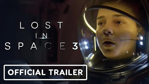 Lost in Space - Season 3 - Official Teaser Trailer (2021)