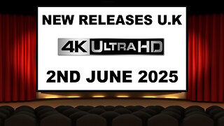 NEW 4K UHD Releases [2ND JUNE 2025 | U.K | Links Included]