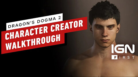 Dragon’s Dogma 2 - In-Depth Look at the Character Creator – IGN First