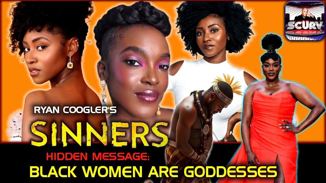 RYAN COOGLER'S "SINNERS' HIDDEN MESSAGE: "BLACK WOMEN ARE GODDESSES!" | THE LANCESCURV SHOW