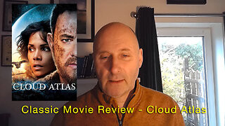 Classic Movie Review - Cloud Atlas