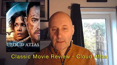 Classic Movie Review - Cloud Atlas