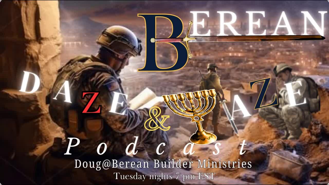 Berean Daze and Waze