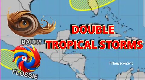 BARRY & FLOSSIE DOUBLE TROPICAL STORMS ATLANTIC + EPAC #tropicalstorm #hurricaneseason