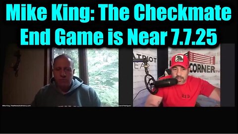 Mike King & David Nino Rodriguez The Checkmate 7.7.25: End Game Is Near. Bannons War Room