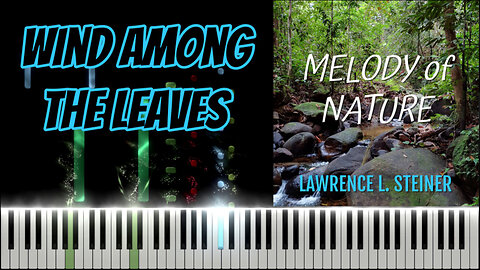 WIND AMONG THE LEAVES – Melody of Nature | Piano Tutorial & MIDI Visualization