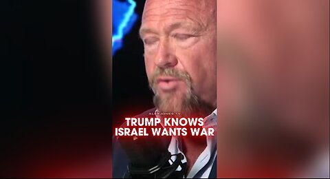 Alex Jones: Trump Knows Israel's Spies Are Trying To Stop Peace - 6/25/25