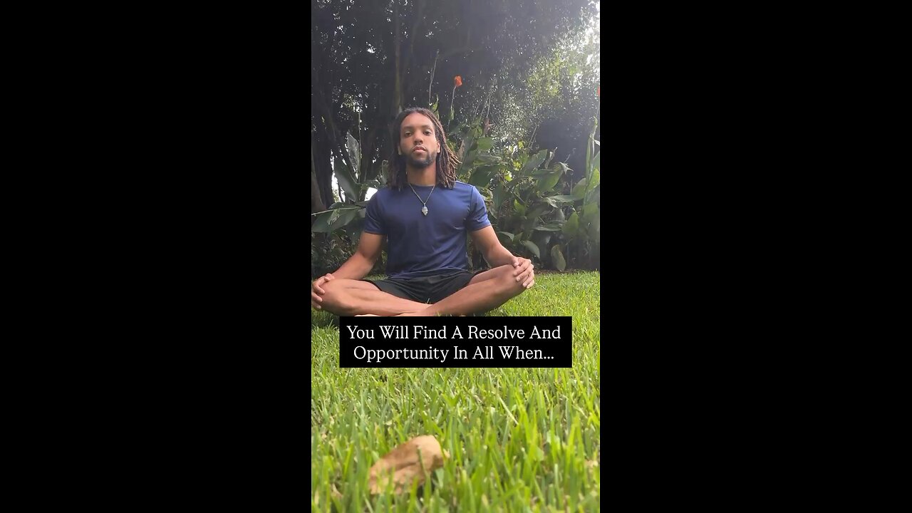 You Will Find A Resolve And Opportunity In All When… | Inspiration Is Key #love #mindful #fyp #act
