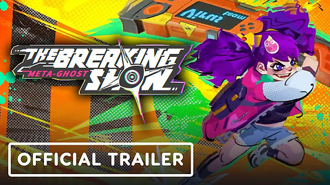 Meta-Ghost - The Breaking Show - Official Early Access Trailer
