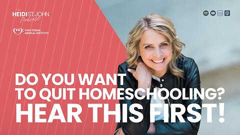 Do You Want to Quit Homeschooling? Hear This First!