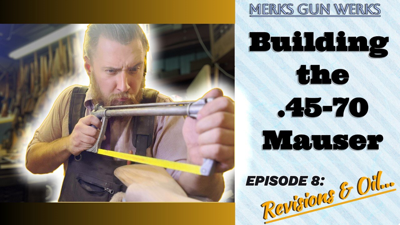 Building The .45-70 Siamese Mauser - Episode 8